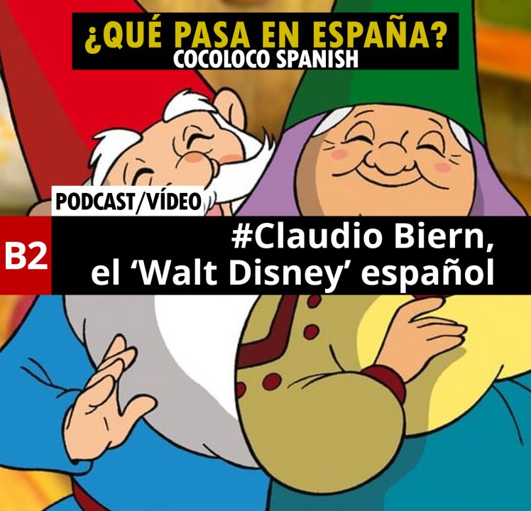 ¿Qué pasa en España? #6 – Claudio Biern, el ‘Walt Disney’ español